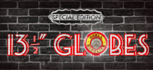 SPECIAL EDITION 13 1/2 INCHES GLOBES